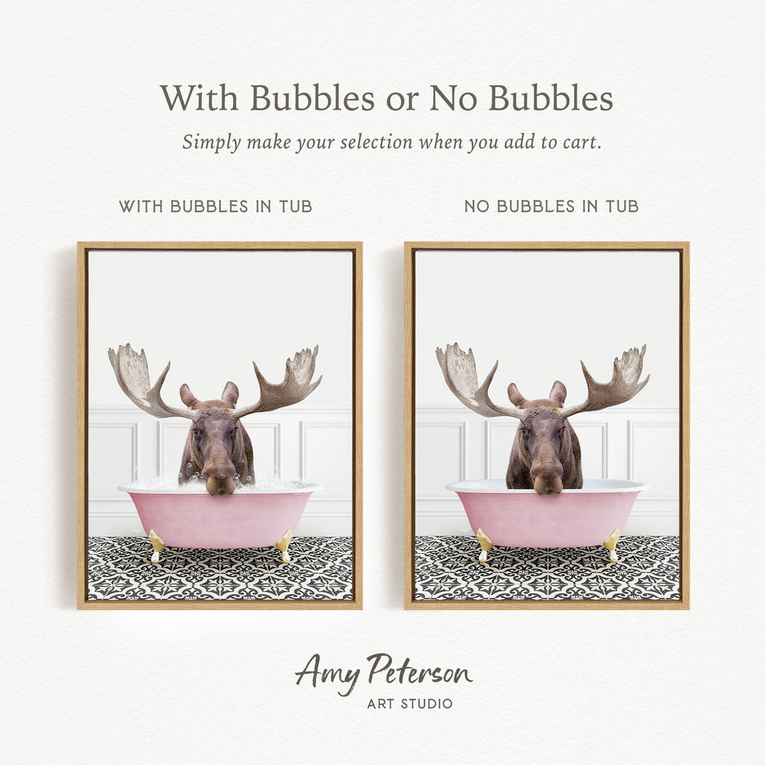 The image is a collage of two framed pictures, each featuring a moose in a pink bathtub. The moose has large antlers and is sitting in the tub. The text above the images reads "With Bubbles or No Bubbles" and below the images, it says "Simply make your selection when you add to cart."