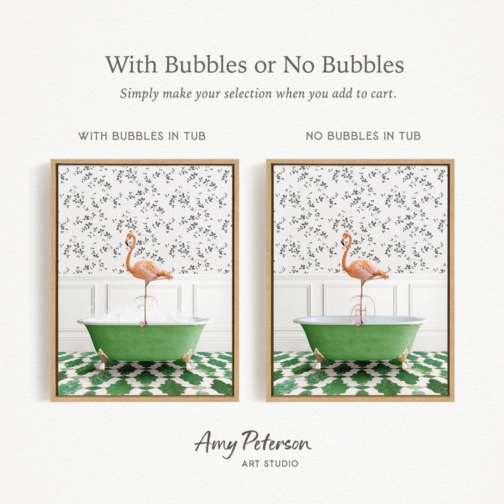 The image is a collage of two framed pictures, each featuring a flamingo standing in a green bathtub. The text above the images reads "With Bubbles or No Bubbles" and below the images, it says "Simply make your selection when you add to cart."