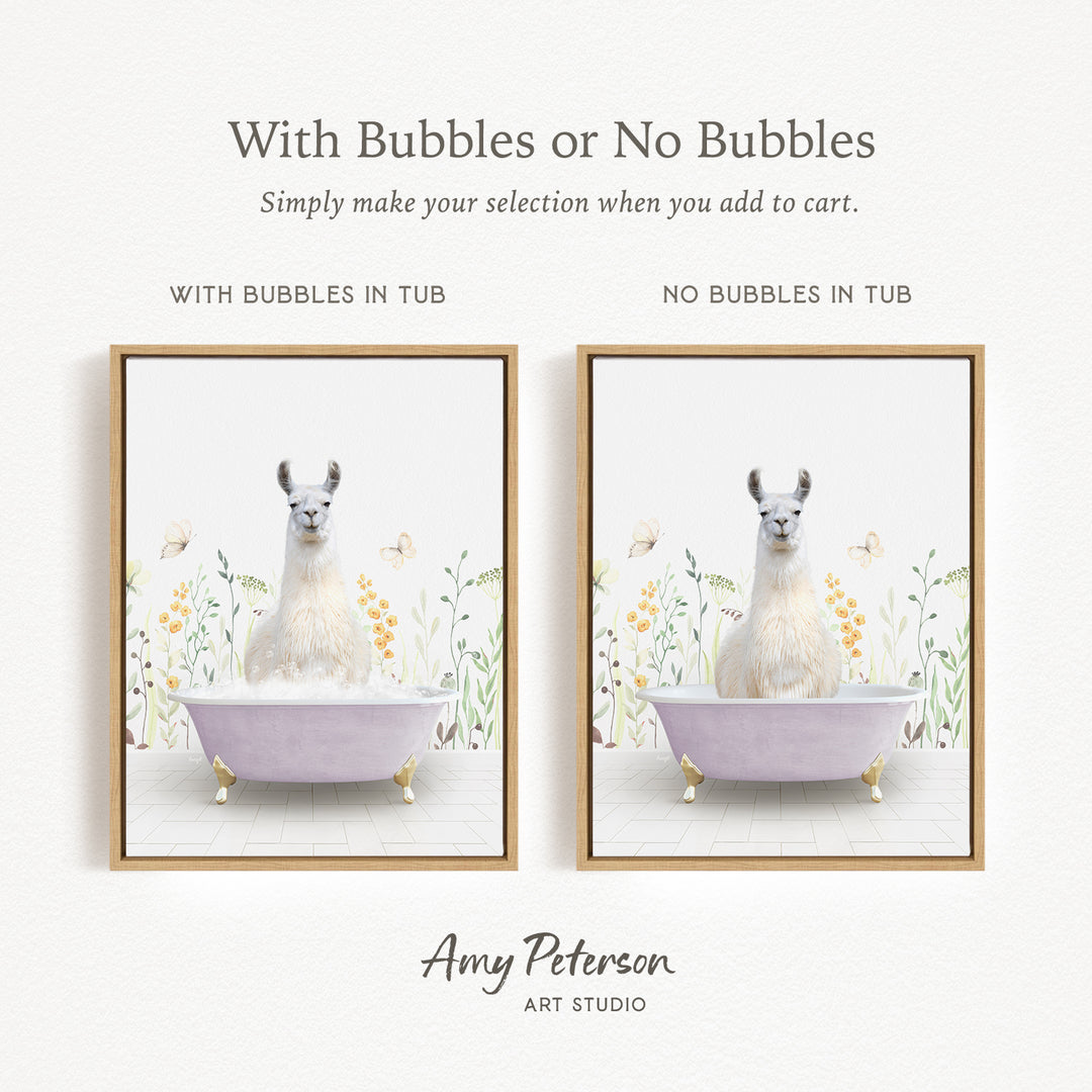 The image is a framed print featuring a white llama sitting in a bathtub with flowers and butterflies around it. The text above the image reads "With Bubbles or No Bubbles" and below the image, it says "Simply make your selection when you add to cart." The text below the framed print states "WITH BUBBLES IN TUB" and "NO BUBBLES IN TUB," indicating the presence or absence of bubbles in the tub.