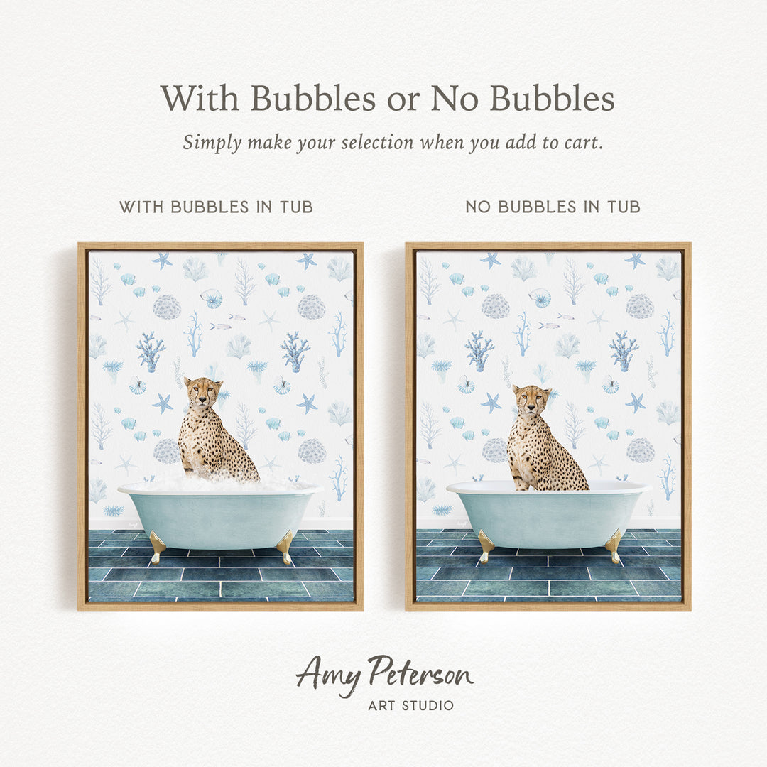 The image is a collage of two framed pictures, each depicting a cheetah sitting in a bathtub. The text above the images reads "With Bubbles or No Bubbles Simply make your selection when you add to cart." The text below the images states "WITH BUBBLES IN TUB" and "NO BUBBLES IN TUB," indicating the presence or absence of bubbles in the bathtub.