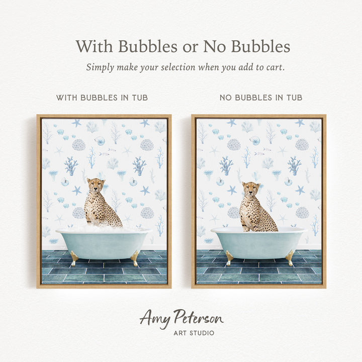 The image is a collage of two framed pictures, each depicting a cheetah sitting in a bathtub. The text above the images reads "With Bubbles or No Bubbles Simply make your selection when you add to cart." The text below the images states "WITH BUBBLES IN TUB" and "NO BUBBLES IN TUB," indicating the presence or absence of bubbles in the bathtub.