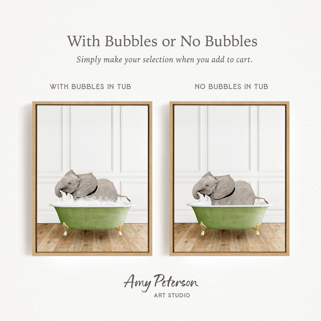 The image is a collage of two framed pictures, each depicting an elephant in a bathtub. The first picture shows an elephant sitting in a green bathtub, while the second picture shows an elephant sitting in a bathtub without any bubbles. The text above the images reads "With Bubbles or No Bubbles Simply make your selection when you add to cart."