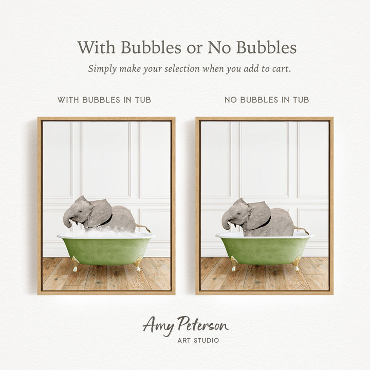 The image is a collage of two framed pictures, each depicting an elephant in a bathtub. The first picture shows an elephant sitting in a green bathtub, while the second picture shows an elephant sitting in a bathtub without any bubbles. The text above the images reads "With Bubbles or No Bubbles Simply make your selection when you add to cart."