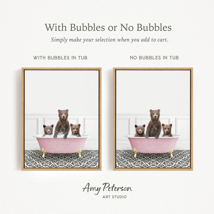 The image is a collage of two framed pictures, each featuring a group of bears sitting in a pink bathtub. The bears are brown and appear to be enjoying their time in the tub. The text above the images reads "With Bubbles or No Bubbles" and below the images, it says "Simply make your selection when you add to cart."