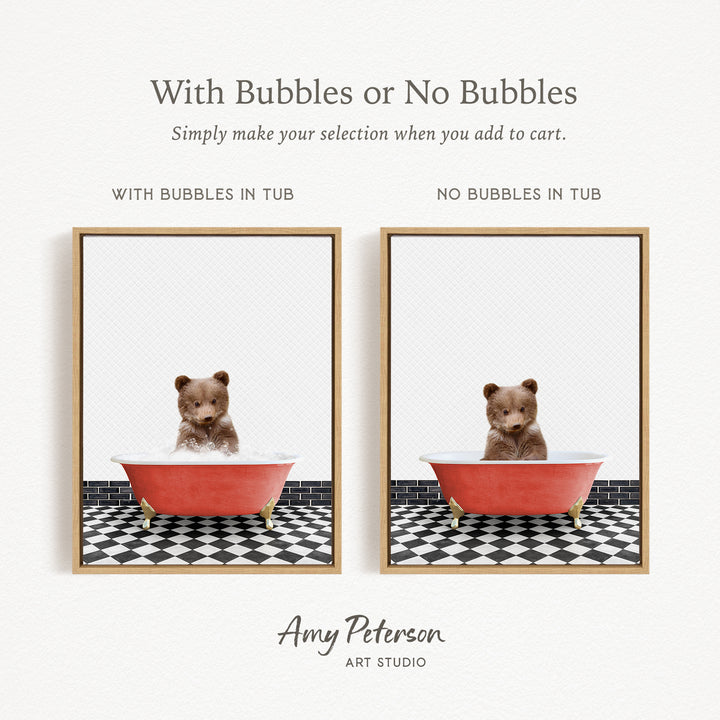 The image is a collage of two framed pictures, each featuring a teddy bear sitting in a bathtub. The text above the images reads "With Bubbles or No Bubbles" and below the images, it says "Simply make your selection when you add to cart."
