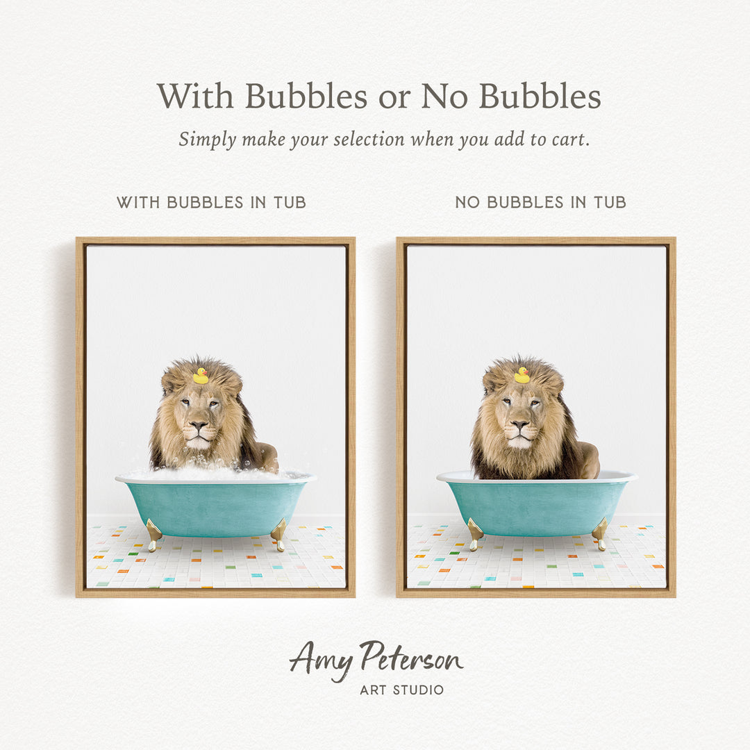 The image is a collage of two framed pictures, each featuring a lion sitting in a blue tub. The lion appears to be enjoying a bath, surrounded by bubbles. The text above the images reads "With Bubbles or No Bubbles" and "Simply make your selection when you add to cart."