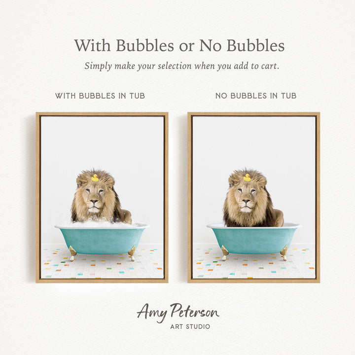 The image is a collage of two framed pictures, each featuring a lion sitting in a blue tub. The lion appears to be enjoying a bath, surrounded by bubbles. The text above the images reads "With Bubbles or No Bubbles" and "Simply make your selection when you add to cart."
