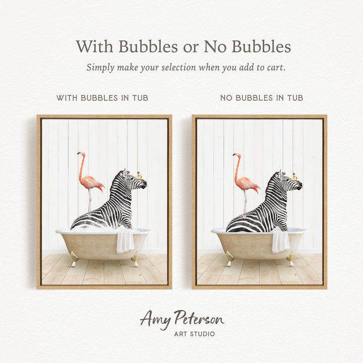 The image is a collage of two framed pictures, each featuring a zebra sitting in a bathtub with a flamingo standing on its head. The text above the images reads "With Bubbles or No Bubbles" and below the images, it says "Simply make your selection when you add to cart."