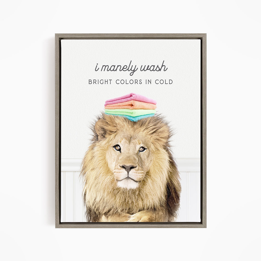 Lion - I Manely Wash Bright Colors In Cold