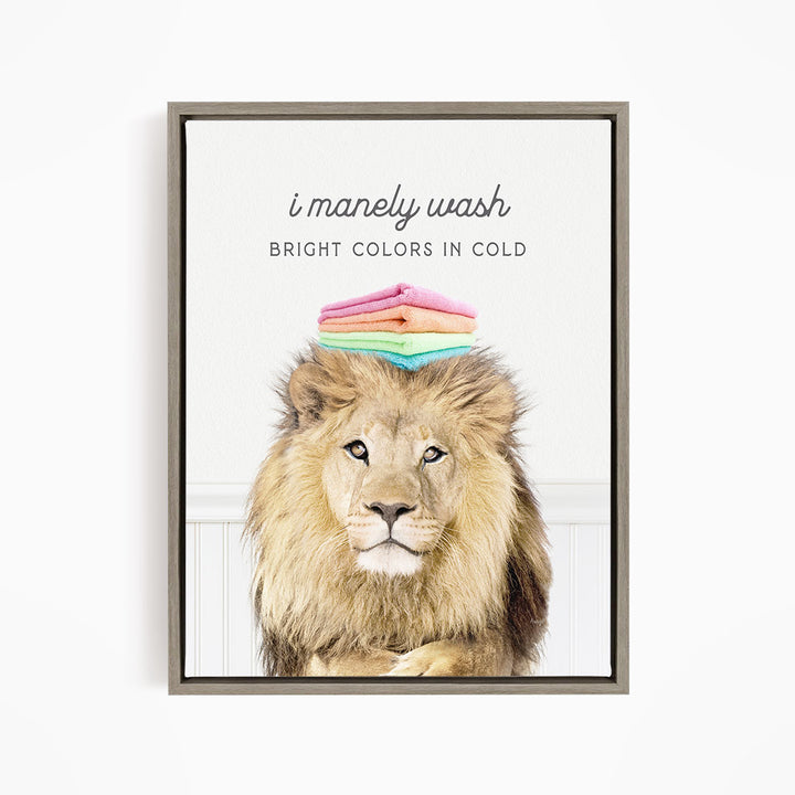 Lion - I Manely Wash Bright Colors In Cold
