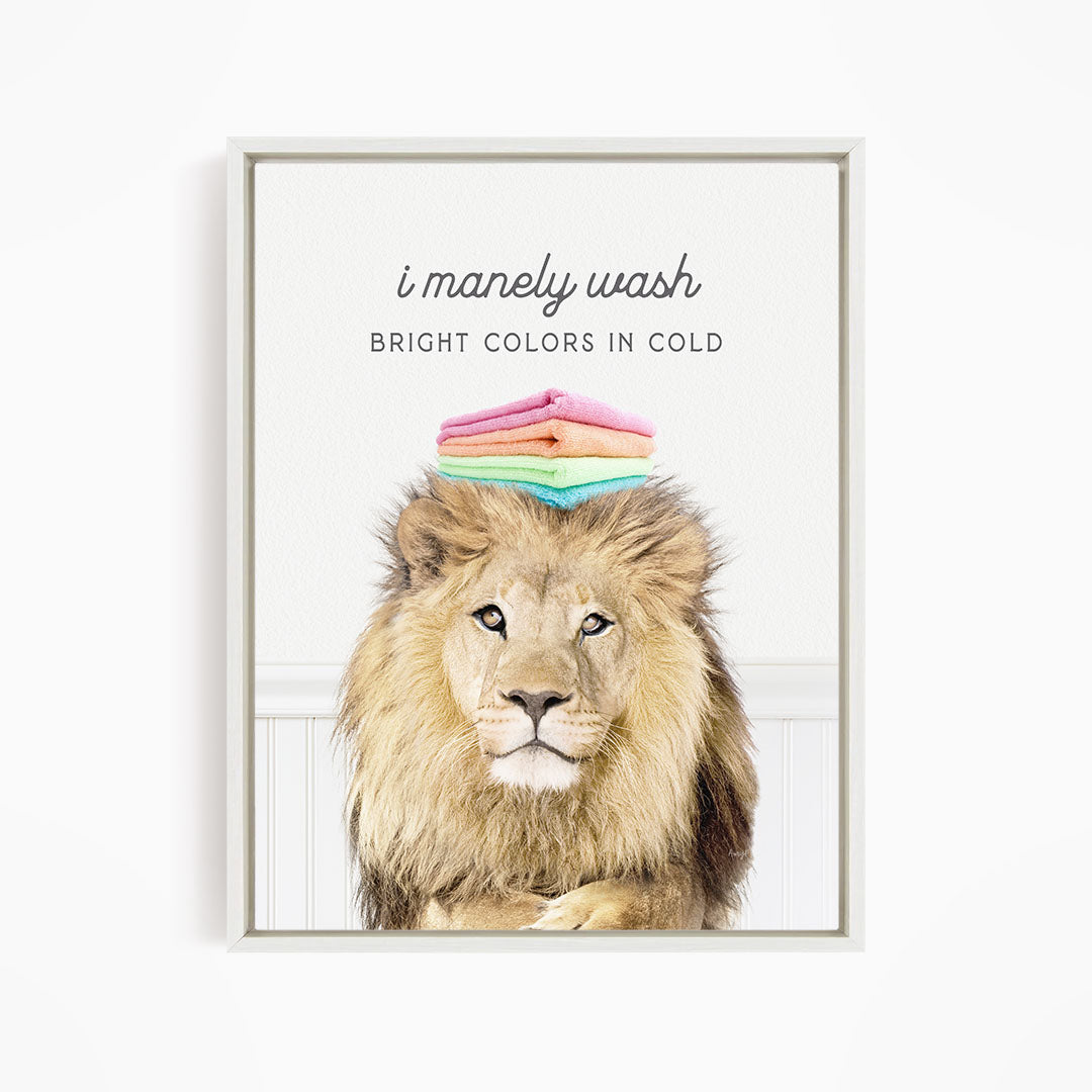 Lion - I Manely Wash Bright Colors In Cold