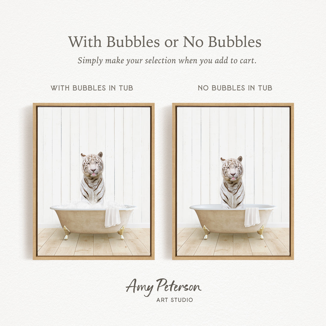 The image is a collage of two framed pictures, each depicting a white tiger sitting in a bathtub. The text above the images reads "With Bubbles or No Bubbles" and below the images, it says "Simply make your selection when you add to cart."