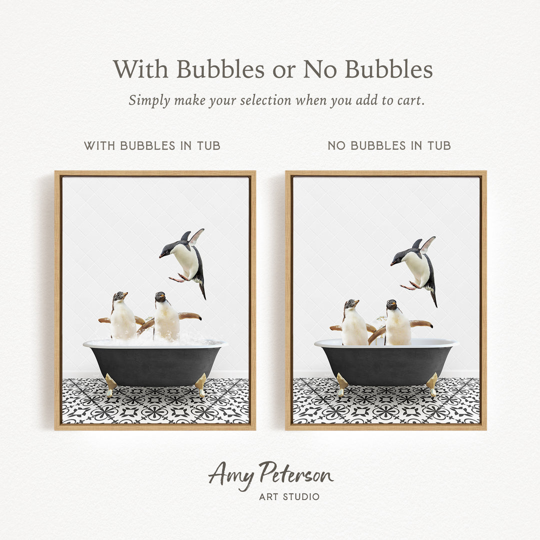 The image is a framed print featuring two pictures of penguins in a bathtub. The text above the images reads "With Bubbles or No Bubbles" and below the images, it says "Simply make your selection when you add to cart." The text at the bottom of the image says " Amy Peterson ART STUDIO."