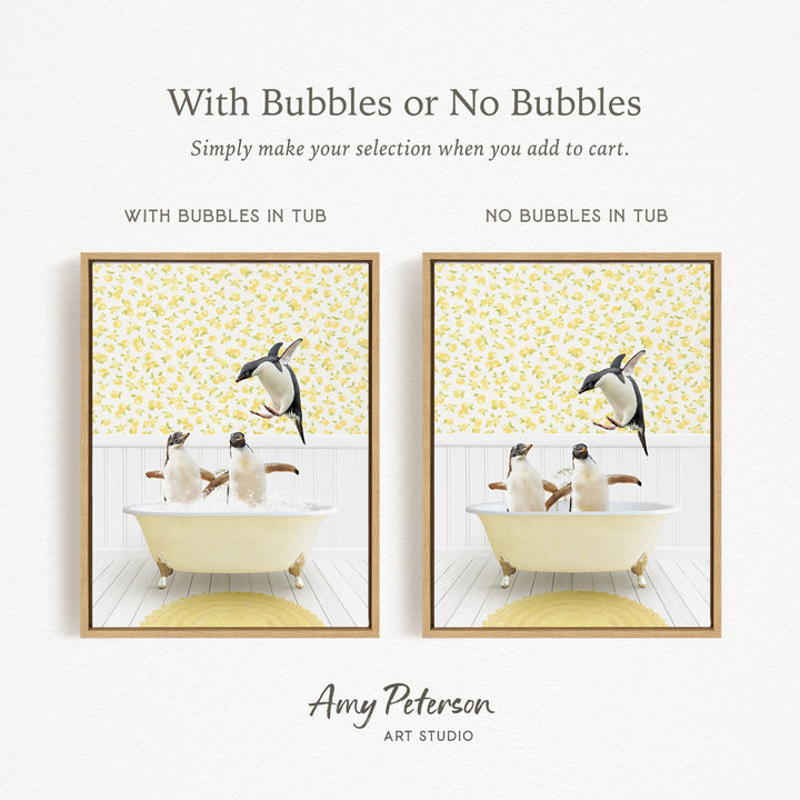 The image is a collage of two framed pictures, each depicting a penguin in a bathtub. The penguins are shown in various poses, with one penguin flying out of the tub and another penguin sitting in the tub. The text above the images reads "With Bubbles or No Bubbles" and "Simply make your selection when you add to cart." The artist's name, Amy Peterson, is mentioned at the bottom of the image.