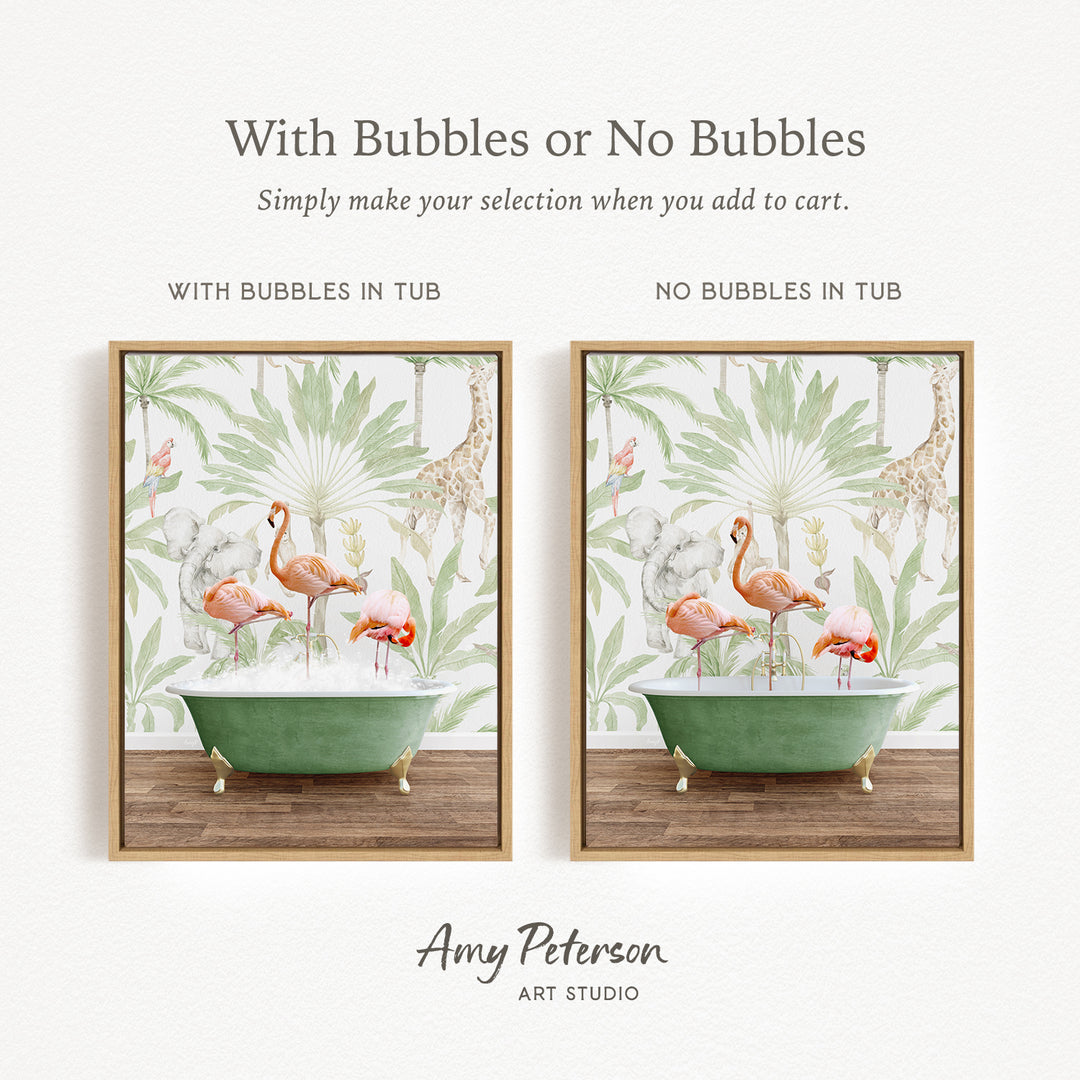 The image is a collage of two framed pictures, each depicting a green bathtub filled with pink flamingos. The text above the images reads "With Bubbles or No Bubbles" and below the images, it says "Simply make your selection when you add to cart."