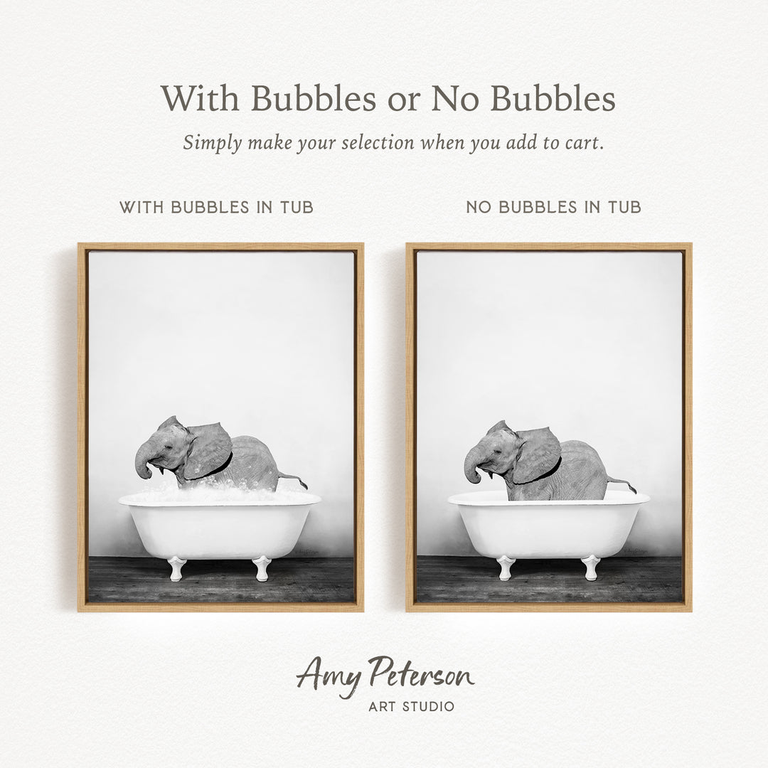 The image is a black and white photograph of an elephant sitting in a bathtub, with the caption "With Bubbles or No Bubbles" and the text "Simply make your selection when you add to cart."