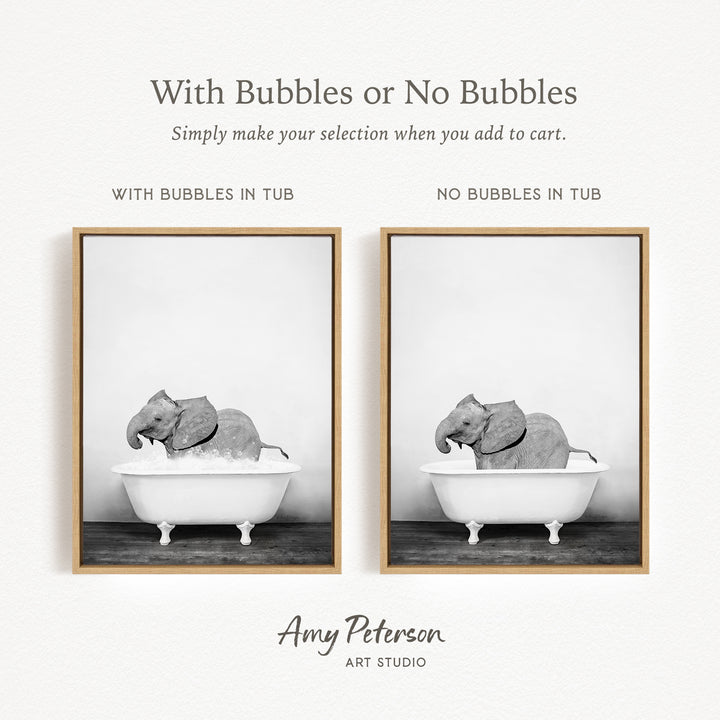 The image is a black and white photograph of an elephant sitting in a bathtub, with the caption "With Bubbles or No Bubbles" and the text "Simply make your selection when you add to cart."