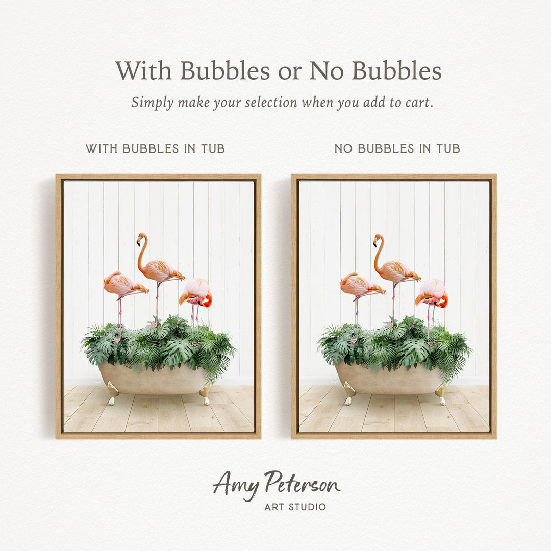 The image is a framed print featuring two different images of a potted plant with flamingos. The first image has bubbles in the tub, while the second image does not have bubbles. The text above the images reads "With Bubbles or No Bubbles Simply make your selection when you add to cart."
