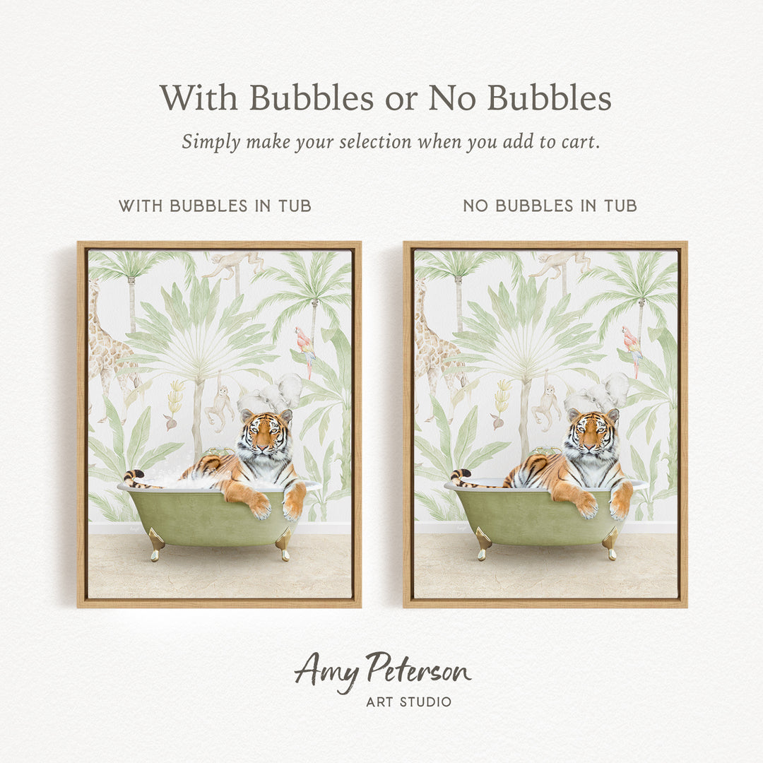 The image is a collage of two framed pictures. The first picture features a tiger sitting in a bathtub, while the second picture shows a tiger sitting in a bathtub without bubbles. The text above the images reads "With Bubbles or No Bubbles Simply make your selection when you add to cart."