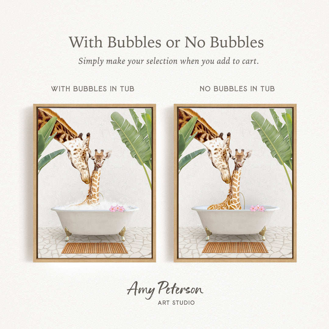 The image is a framed print featuring two pictures of giraffes in bathtubs. The text above the images reads "With Bubbles or No Bubbles" and below the images, it says "Simply make your selection when you add to cart." The text below the images states "WITH BUBBLES IN TUB" and "NO BUBBLES IN TUB," indicating the presence or absence of bubbles in the bathtubs.