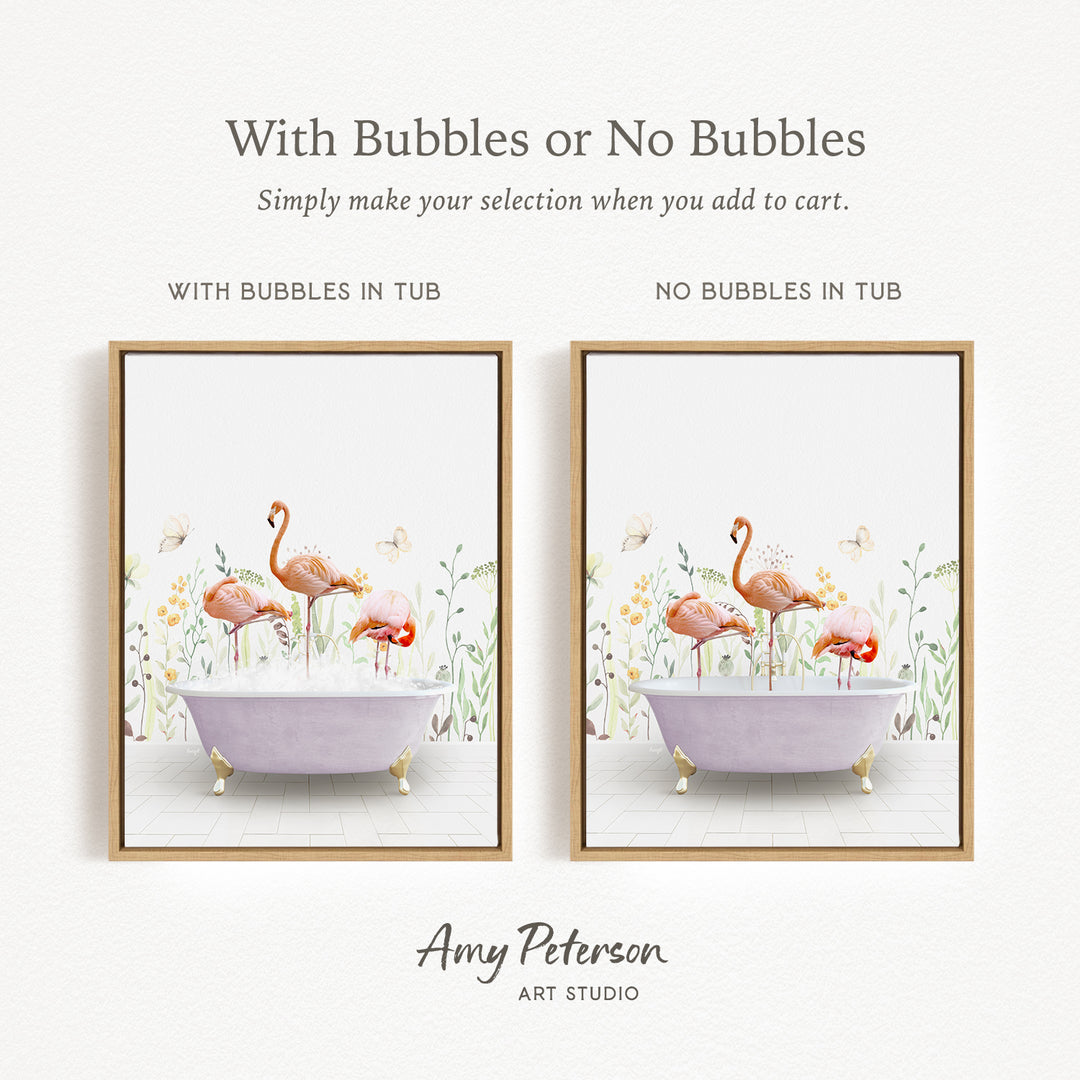 The image is a framed print featuring a pink bathtub with flamingos and butterflies. The text above the image reads "With Bubbles or No Bubbles" and below it, "Simply make your selection when you add to cart." The text on the right side of the image says "NO Bubbles IN TUB" and on the left side, "WITH Bubbles IN TUB." The artist's name, Amy Peterson, is displayed at the bottom of the image.