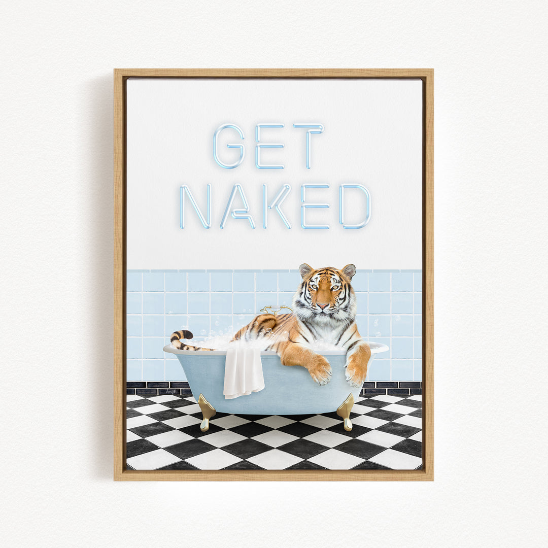 A framed print featuring a tiger sitting in a bathtub with the text "GET NAKED" displayed above it.