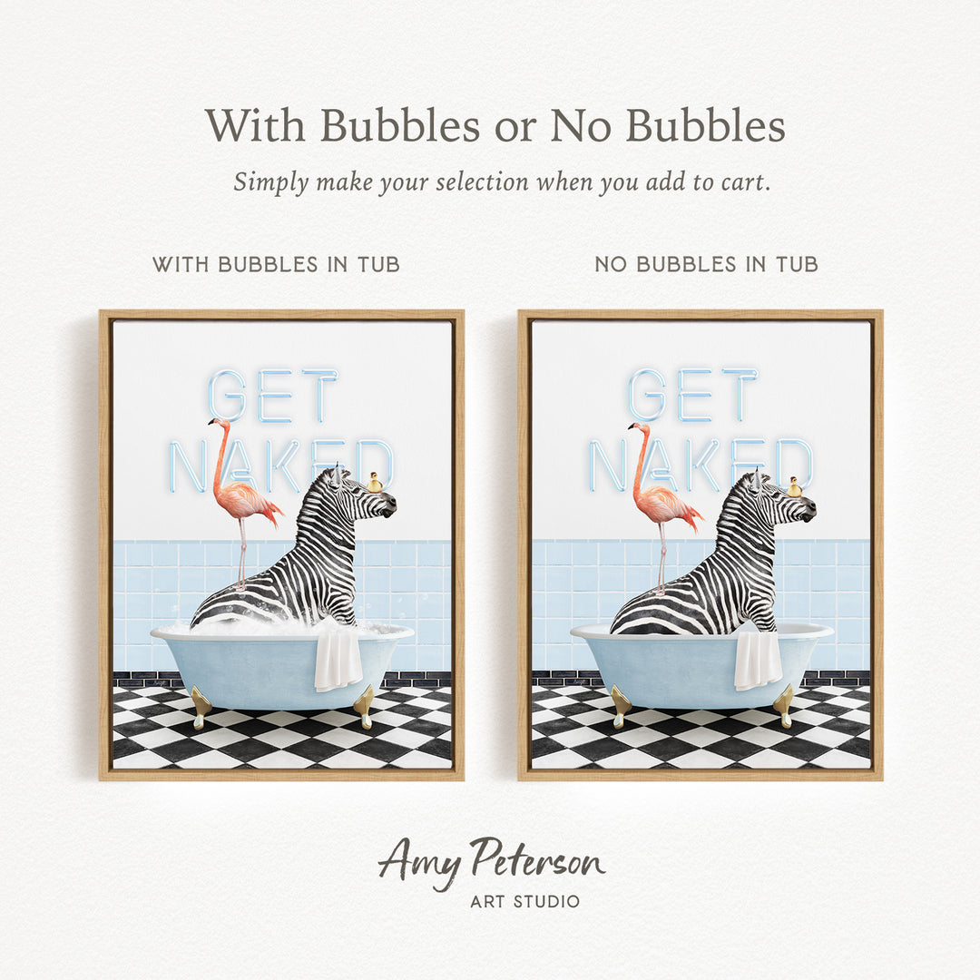 The image is a framed artwork depicting a zebra sitting in a bathtub with a flamingo perched on its head. The text above the artwork reads "With Bubbles or No Bubbles Simply make your selection when you add to cart." The text below the artwork states "WITH BUBBLES IN TUB" and "NO BUBBLES IN TUB," indicating the presence or absence of bubbles in the bathtub.