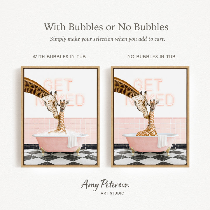 The image is a collage of two framed pictures depicting giraffes in bathtubs. The text above the images reads "With Bubbles or No Bubbles" and below the images, it says "Simply make your selection when you add to cart." The text below the images says "WITH BUBBLES IN TUB" and "NO BUBBLES IN TUB."