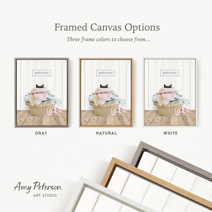 three framed canvas options, each featuring a different color and frame style. The options include a gray frame, a natural frame, and a white frame. The text above the images reads " framed Canvas Options" and "Three frame colors to choose from...". The text below the images reads "Dirty Kitty" and "GRY", indicating the color of the artwork. The artist's name, " Amy Peterson ART STUDIO", is also present.