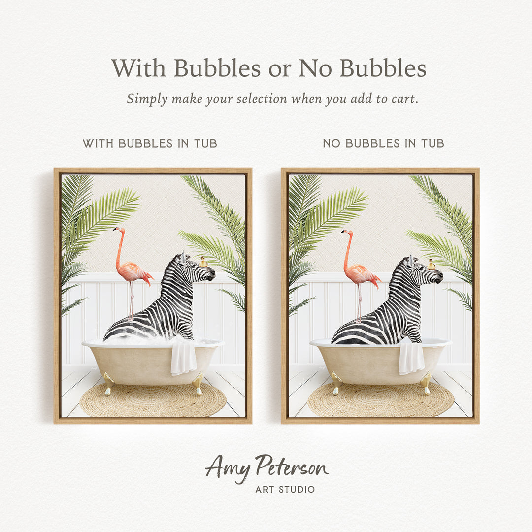 The image is a collage of two framed pictures, each depicting a zebra sitting in a bathtub with a flamingo nearby. The text above the images reads "With Bubbles or No Bubbles Simply make your selection when you add to cart." The text below the images states "WITH BUBBLES IN TUB" and "NO BUBBLES IN TUB," indicating the presence or absence of bubbles in the bathtub.