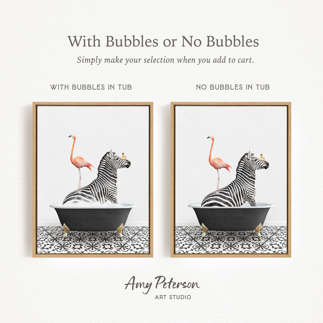 The image is a framed artwork depicting a zebra and a flamingo sitting in a bathtub. The text above the artwork reads "With Bubbles or No Bubbles" and below it, "Simply make your selection when you add to cart." The text on the left side of the artwork says "WITH BUBBLES IN TUB" and on the right side, "NO BUBBLES IN TUB."