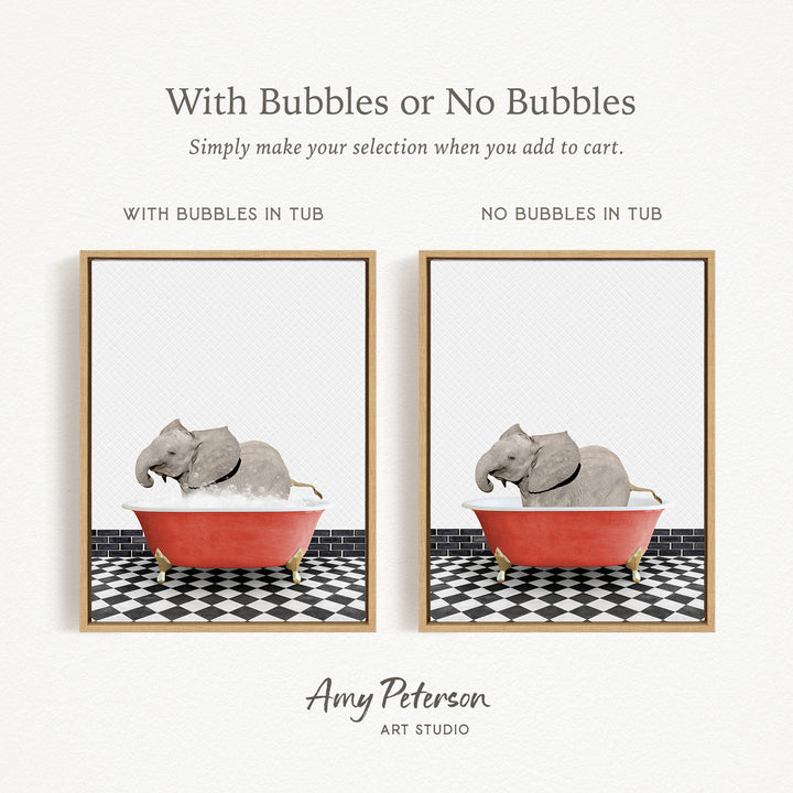 The image is a collage of two framed pictures, each depicting an elephant sitting in a bathtub. The text above the images reads "With Bubbles or No Bubbles" and below the images, it says "Simply make your selection when you add to cart."