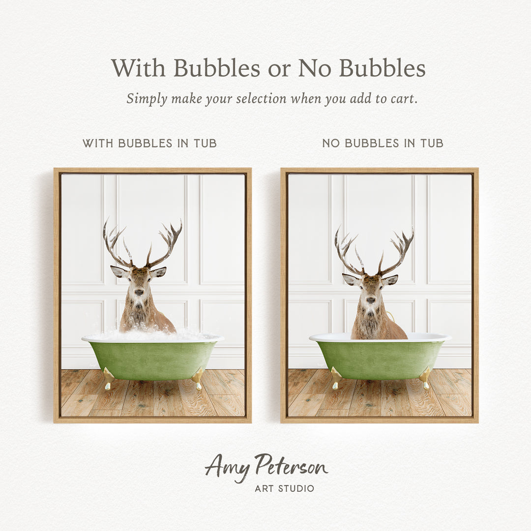 The image is a collage of two framed pictures, each featuring a deer in a bathtub. The deer has antlers and is sitting in a green bathtub. The text above the images reads "With Bubbles or No Bubbles" and below the images, it says "Simply make your selection when you add to cart."