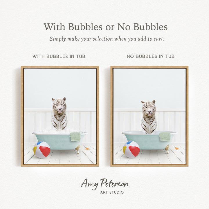 The image is a collage of two framed pictures, each depicting a tiger sitting in a bathtub with or without bubbles. The text above the images reads "With Bubbles or No Bubbles Simply make your selection when you add to cart." The text below the images reads "WITH BUBBLES IN TUB" and "NO BUBBLES IN TUB," indicating the presence or absence of bubbles in the bathtub.