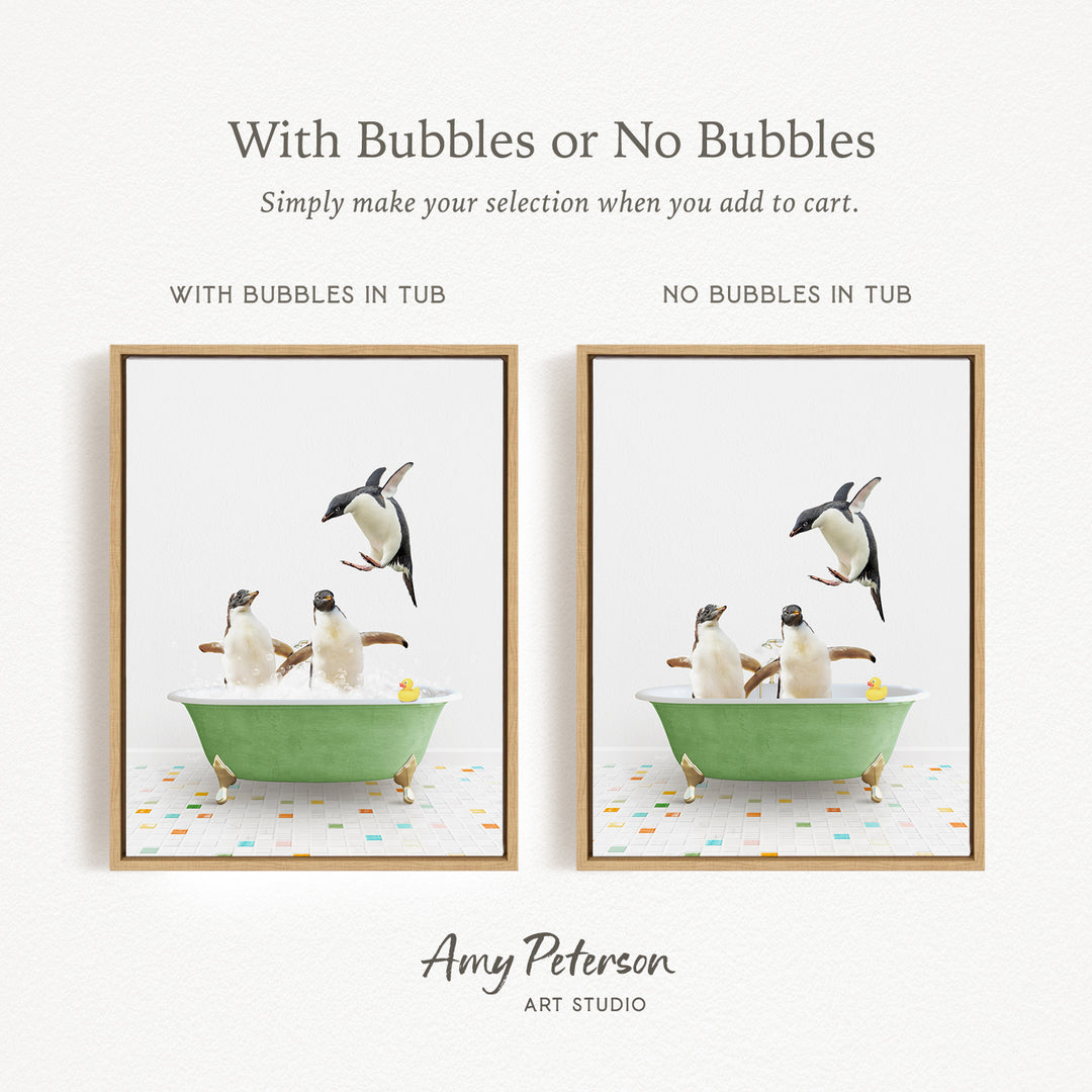 The image is a collage of two framed pictures, each depicting a penguin in a bathtub. The penguins are either sitting or standing in the tub, with bubbles or no bubbles. The text above the images reads "With Bubbles or No Bubbles Simply make your selection when you add to cart."