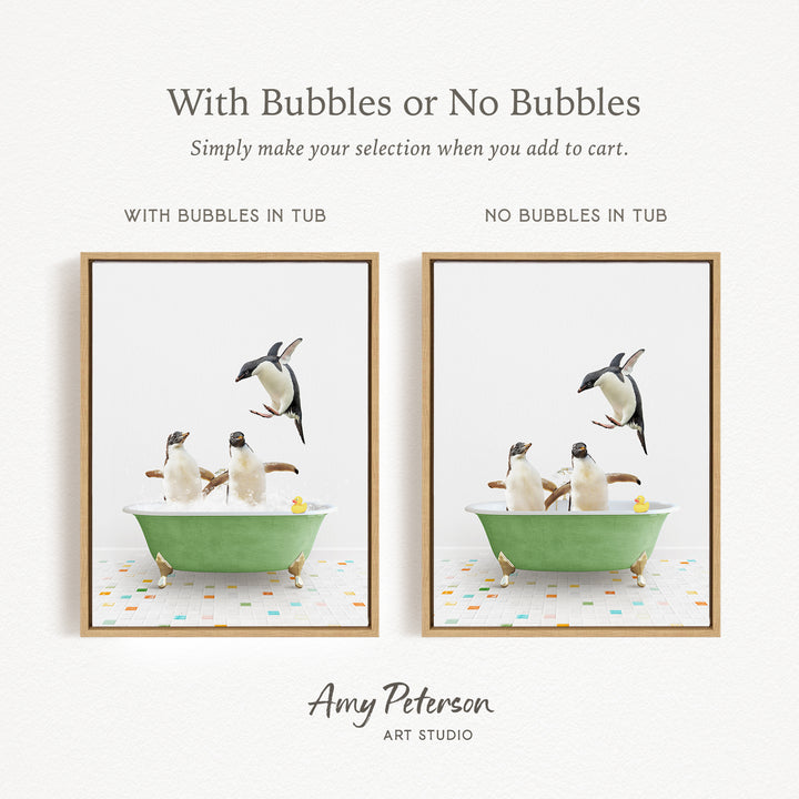 The image is a collage of two framed pictures, each depicting a penguin in a bathtub. The penguins are either sitting or standing in the tub, with bubbles or no bubbles. The text above the images reads "With Bubbles or No Bubbles Simply make your selection when you add to cart."