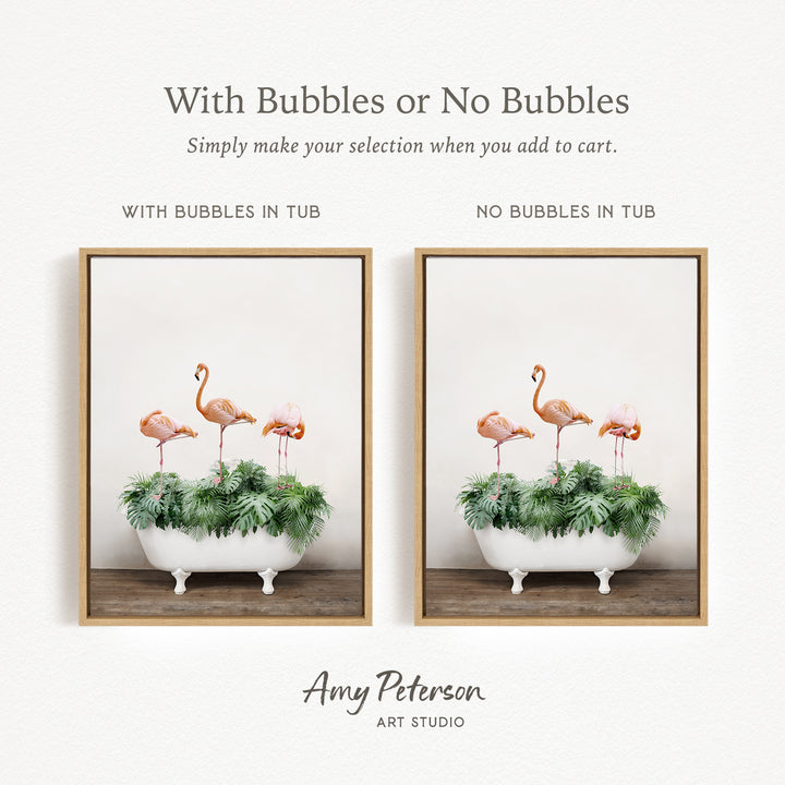 The image is a framed print featuring two different floral arrangements. The first arrangement has a white tub with green plants and two pink flamingos, while the second arrangement has a white tub with green plants and no pink flamingos. The text above the images reads "With Bubbles or No Bubbles" and below the images, it says "Simply make your selection when you add to cart."