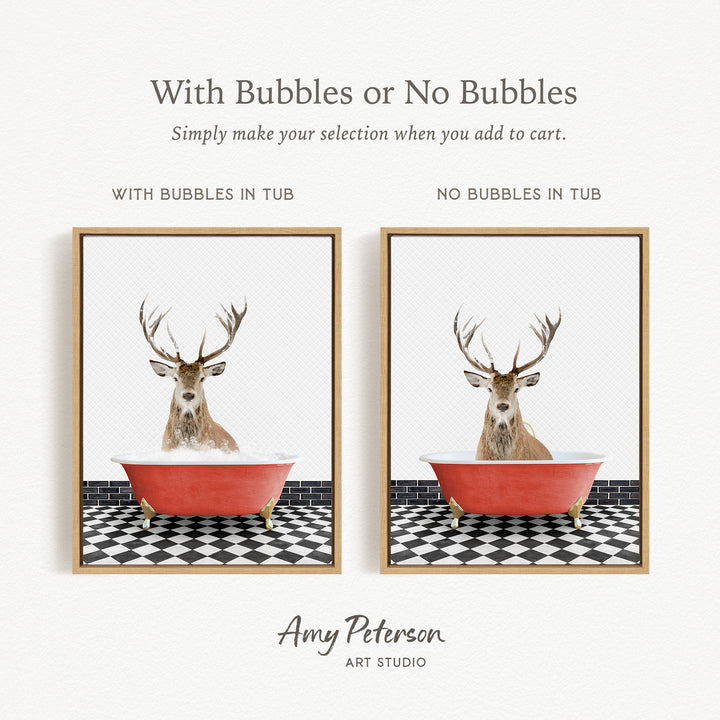The image is a collage of two framed pictures, each depicting a deer with antlers sitting in a bathtub. The deer in the bathtub has no bubbles, while the deer in the other bathtub has bubbles. The text above the images reads "With Bubbles or No Bubbles Simply make your selection when you add to cart."