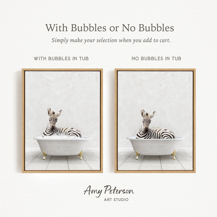 The image is a collage of two framed pictures, each featuring a zebra sitting in a bathtub. The text above the images reads "With Bubbles or No Bubbles" and below the images, it says "Simply make your selection when you add to cart."