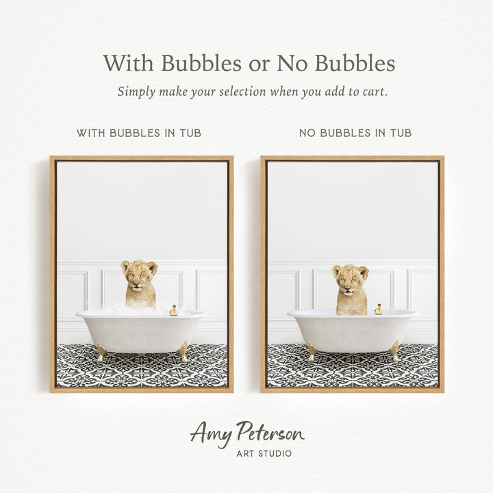 The image is a collage of two framed pictures, each depicting a lion sitting in a bathtub. The lion appears to be enjoying a bubble bath, with bubbles surrounding it. The text above the images reads "With Bubbles or No Bubbles" and below the images, it says "Simply make your selection when you add to cart."