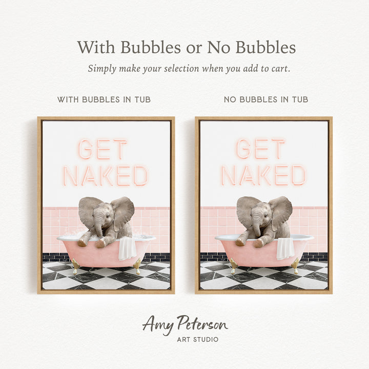 The image is a framed print featuring a playful elephant sitting in a pink bathtub, with the text "GET NAKED" displayed on the print.