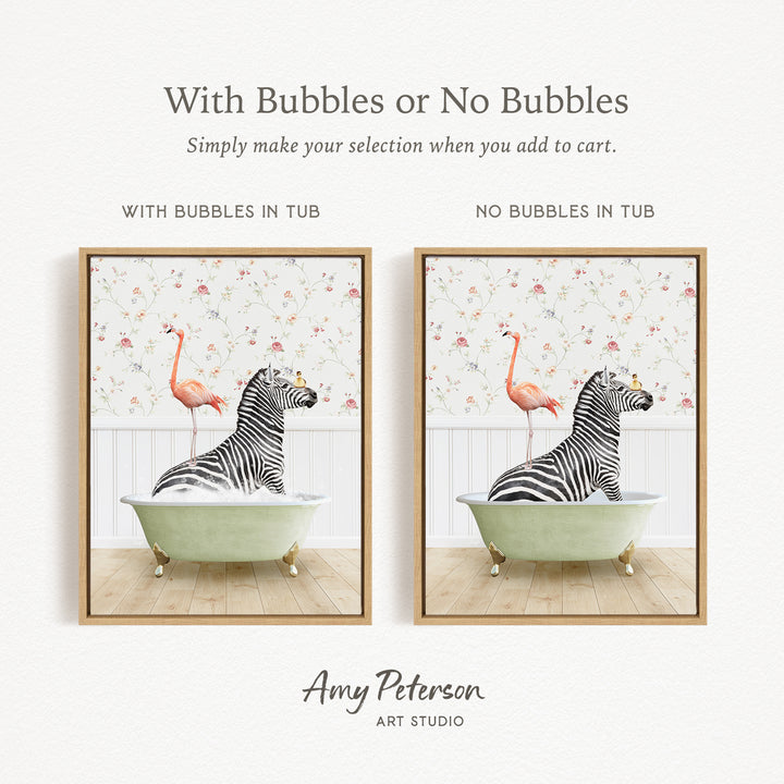 The image is a collage of two framed pictures, each depicting a zebra sitting in a bathtub with a flamingo standing on its back. The text above the images reads "With Bubbles or No Bubbles" and below the images, it says "Simply make your selection when you add to cart."
