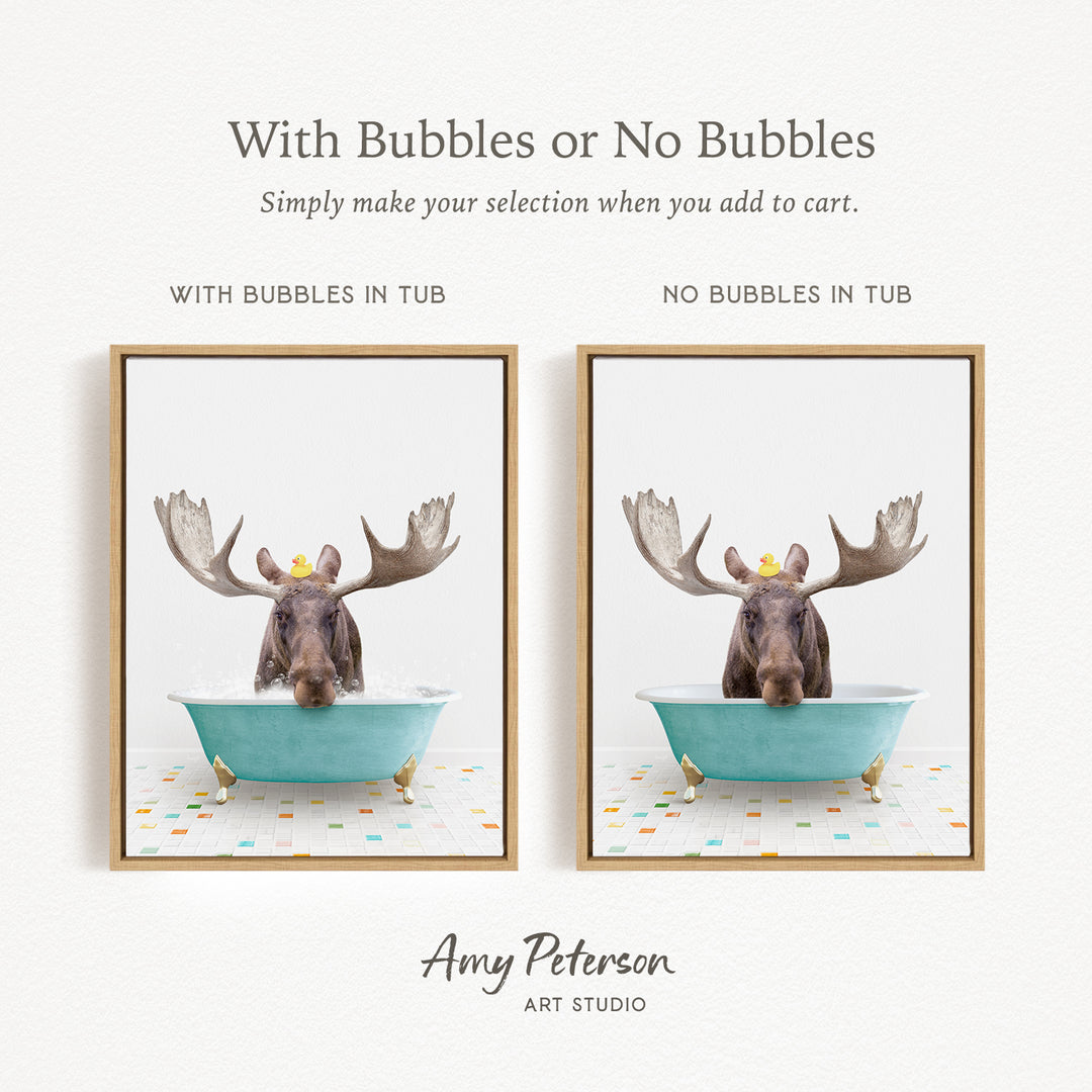 The image is a collage of two framed pictures, each featuring a moose in a bathtub. The moose in the bathtub has antlers and a yellow rubber duck on its head. The text above the images reads "With Bubbles or No Bubbles" and below the images, it says "Simply make your selection when you add to cart."
