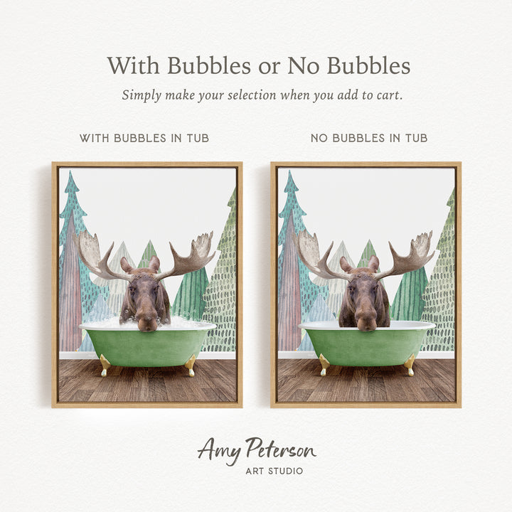 The image is a collage of two framed pictures featuring a moose in a bathtub. The moose has large antlers and is sitting in a green bathtub, with a snowy landscape in the background. The text above the images reads "With Bubbles or No Bubbles" and below the images, it says "Simply make your selection when you add to cart."