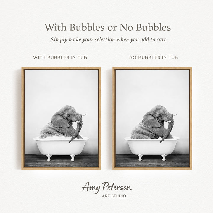 The image is a black and white photograph of an elephant sitting in a bathtub, with the caption "With Bubbles or No Bubbles" and the text "Simply make your selection when you add to cart."