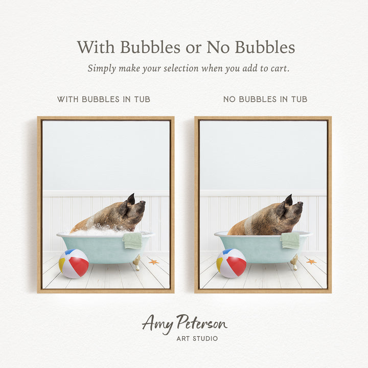 The image is a collage of two pictures, each featuring a dog sitting in a bathtub with or without bubbles. The text above the images reads "With Bubbles or No Bubbles Simply make your selection when you add to cart." The text below the images says "WITH BUBBLES IN TUB" and "NO BUBBLES IN TUB." The artist's name, Amy Peterson, is displayed at the bottom of the image.