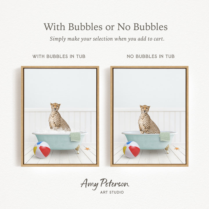The image is a collage of two framed pictures, each depicting a cheetah sitting in a bathtub. The cheetah is surrounded by a beach ball and a towel, creating a playful and whimsical scene. The text above the images reads "With Bubbles or No Bubbles" and "Simply make your selection when you add to cart." The artist's name, Amy Peterson, is displayed at the bottom of the image.