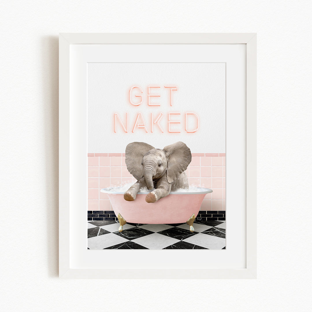 A framed image depicting a baby elephant sitting in a pink bathtub, with the text "GET NAKED" displayed above it.