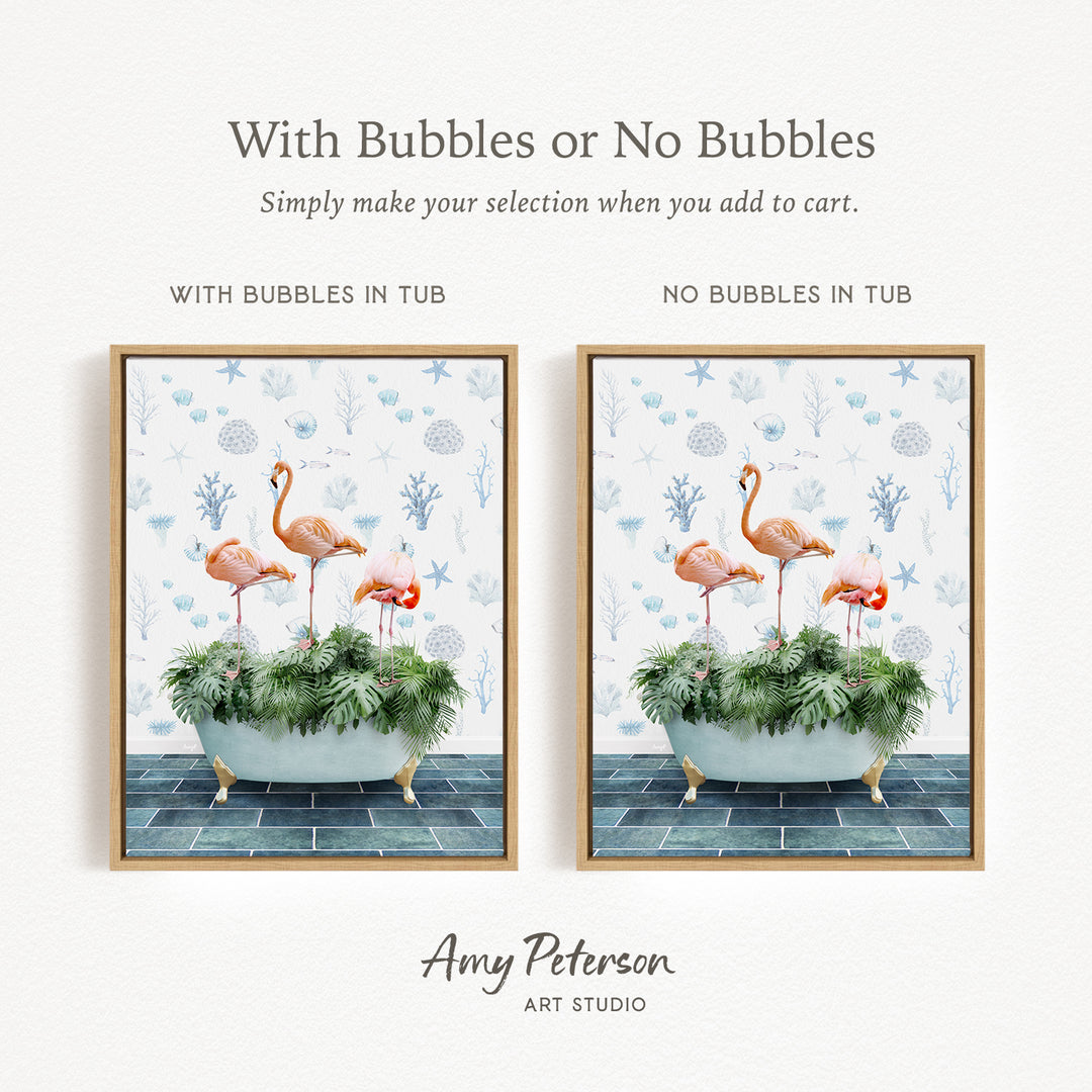 The image is a framed print featuring two pictures of a bathtub filled with green plants and pink flamingos. The text above the images reads "With Bubbles or No Bubbles" and below the images, it says "Simply make your selection when you add to cart."