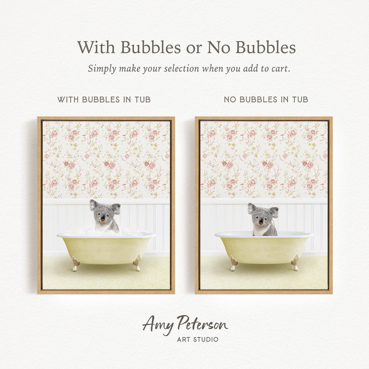 The image is a collage of two framed pictures, each depicting a koala bear sitting in a bathtub. The text above the images reads "With Bubbles or No Bubbles" and below the images, it says "Simply make your selection when you add to cart."